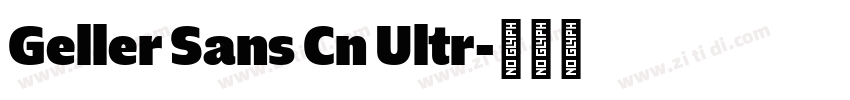 Geller Sans Cn Ultr字体转换